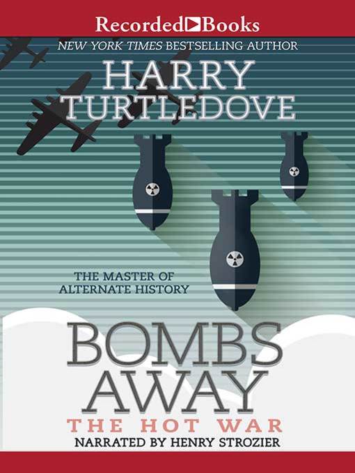 Title details for Bombs Away by Harry Turtledove - Wait list